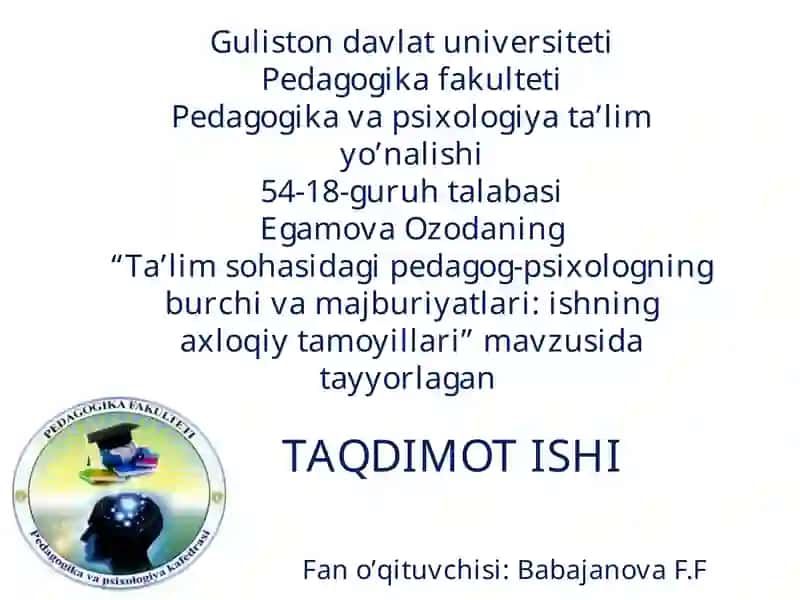 Ta'lim sohasida pedagog-psixologning burchi va majburiyatları