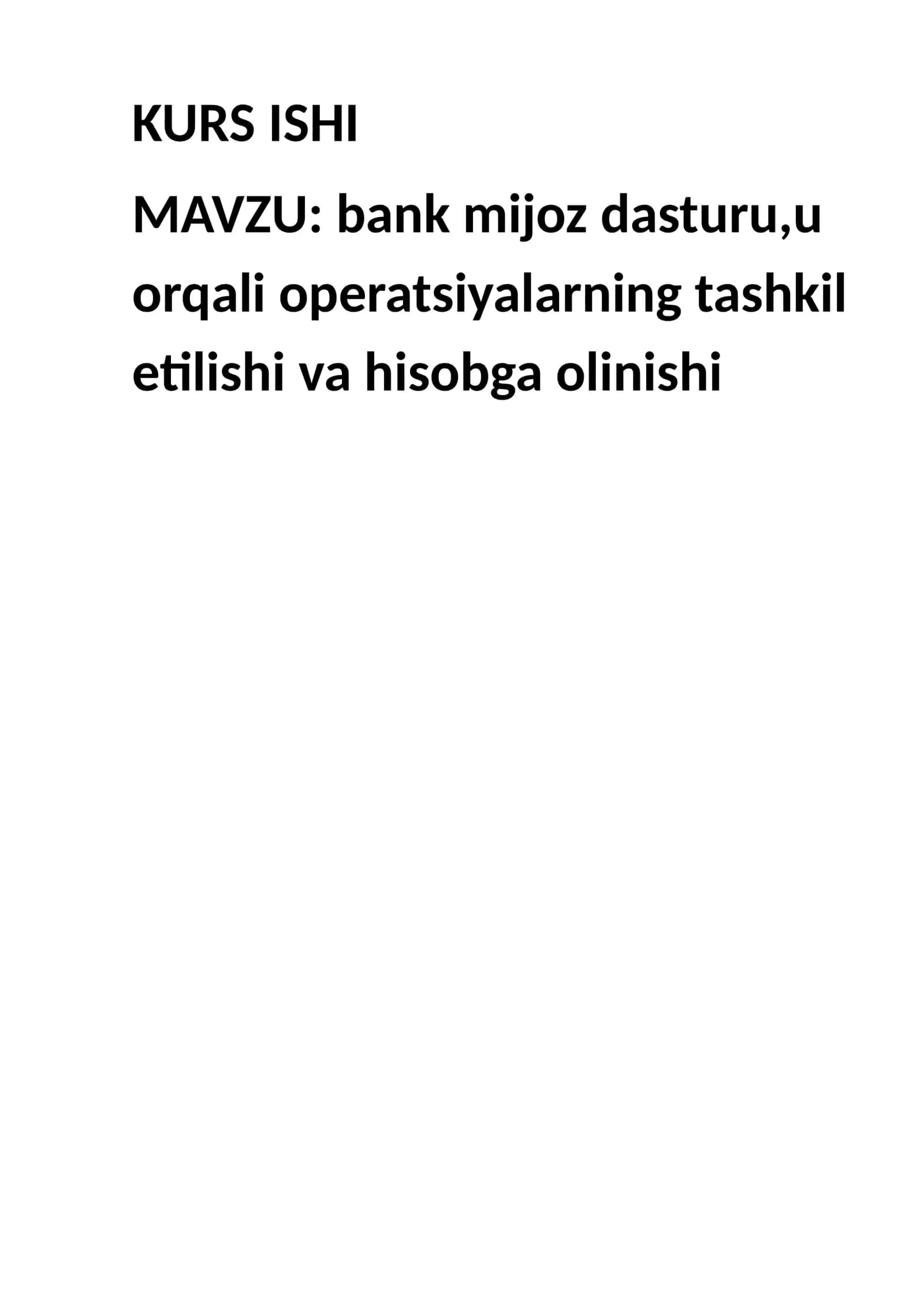 bank mijoz dasturu,u orqali operatsiyalarning tashkil etilishi va hisobga olinishi. 1
