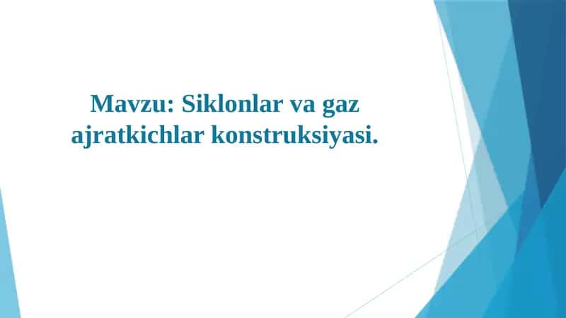 Siklonlar va gaz ajratkichlar konstruksiyasi. 1