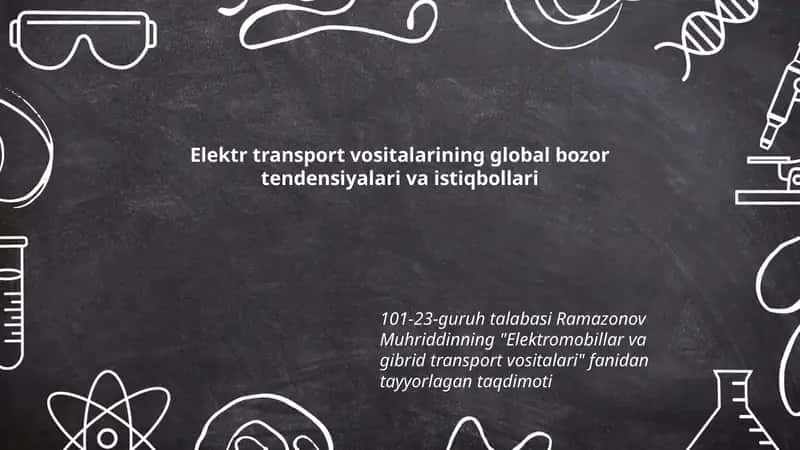 Elektr transport vositalarining global bozor tendensiyalari va istiqbollari 1