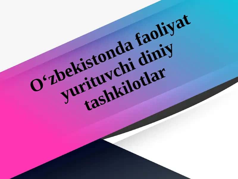 O‘zbekistonda faoliyat yurituvchi diniy tashkilotlar 1