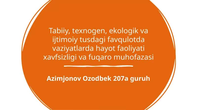 Таbiiy, texnogen, ekologik vа ijtimoiy tusdagi favqulotda vaziyatlarda hayot faoliyati xavfsizligi va fuqaro muhofazasi 1
