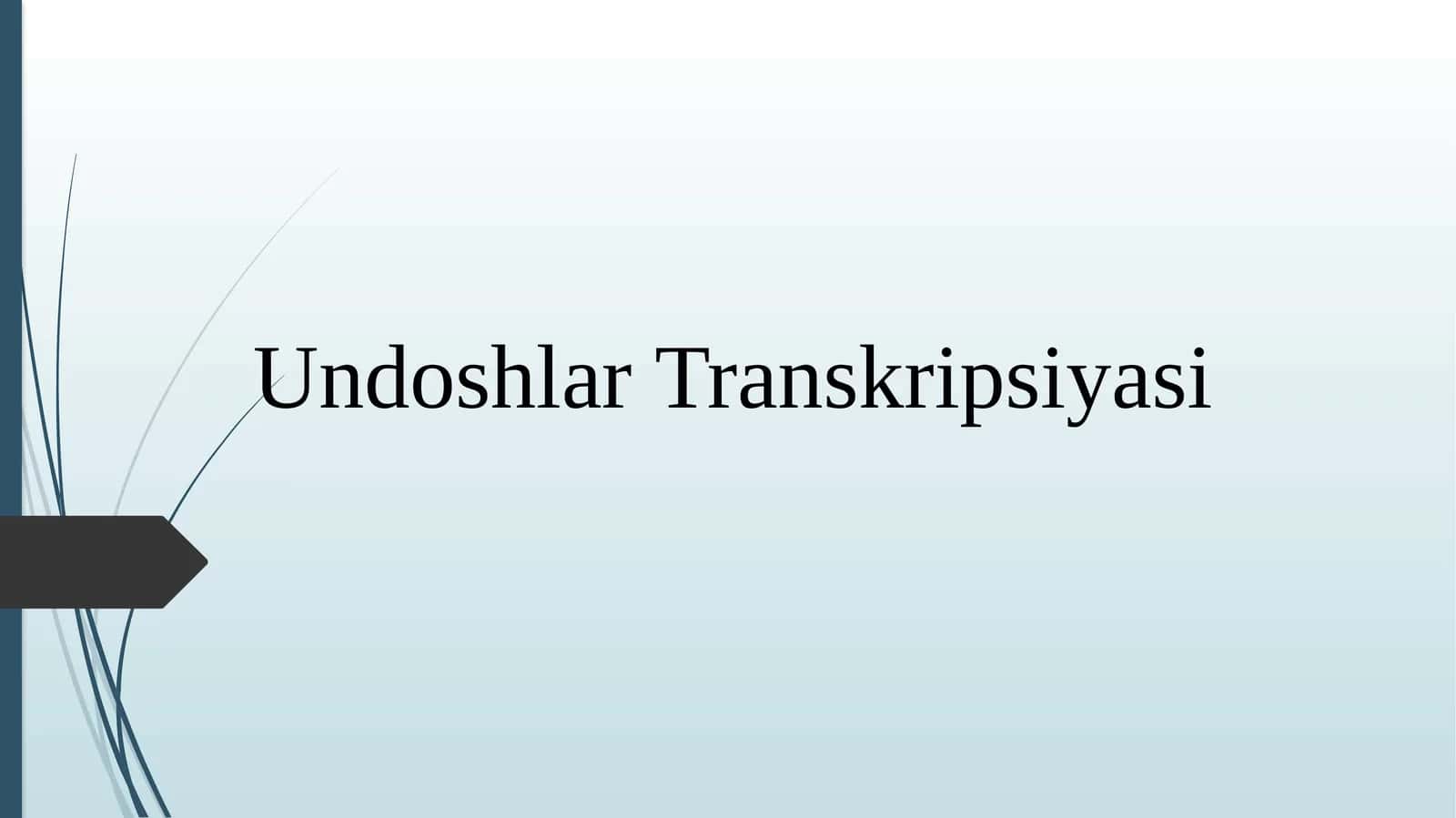UndoshlarTranskripsiyasi 1