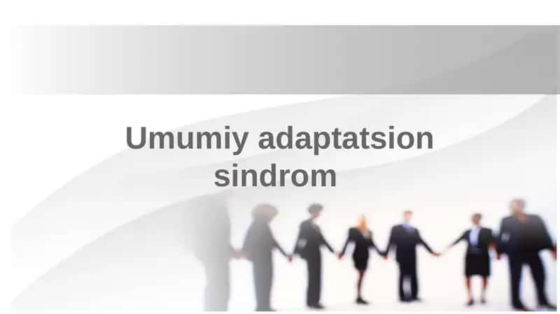 Umumiy adaptatsiya sindromi 1