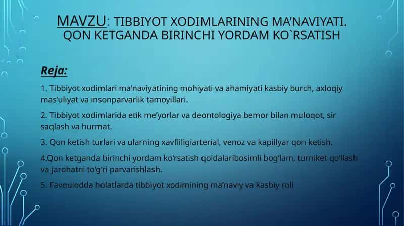 Tibbiyot xodimlarining ma’naviyati. Qon ketganda birinchi yordam ko`rsatish 1