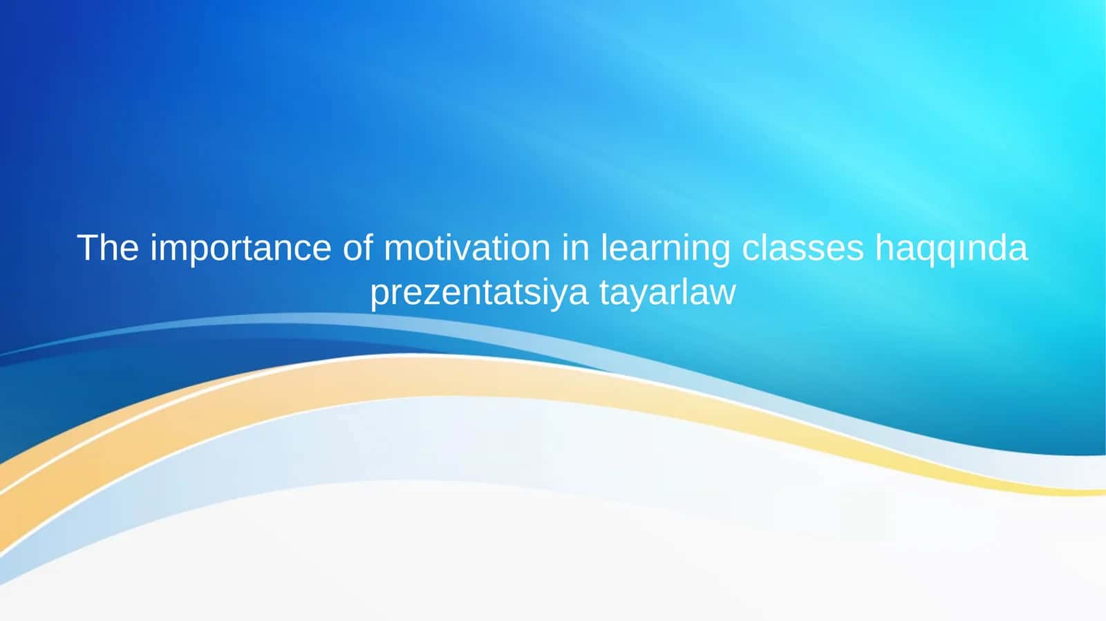 Planirovka prezentatsii po vazhnosti motivatsii v uchebnom processe 1