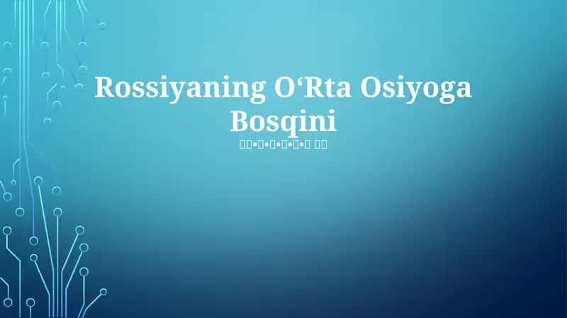 Rossiyaning O‘Rta Osiyoga Bosqini 1