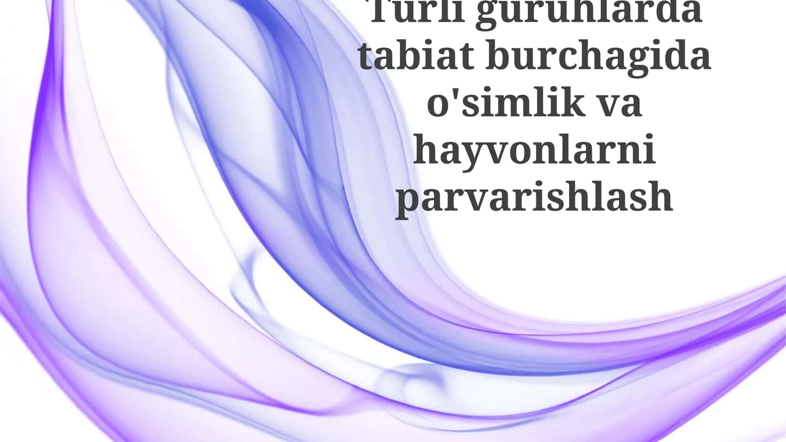Qiziqarli Tabiat Burchagi Tajribalarini Yaratish 1