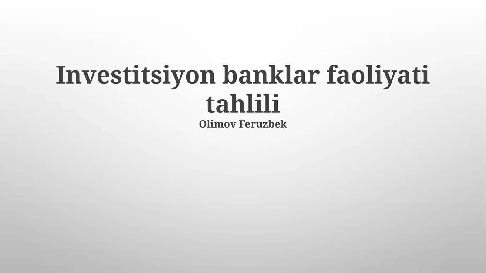 Investitsiyon banklar faoliyati tahlili 1