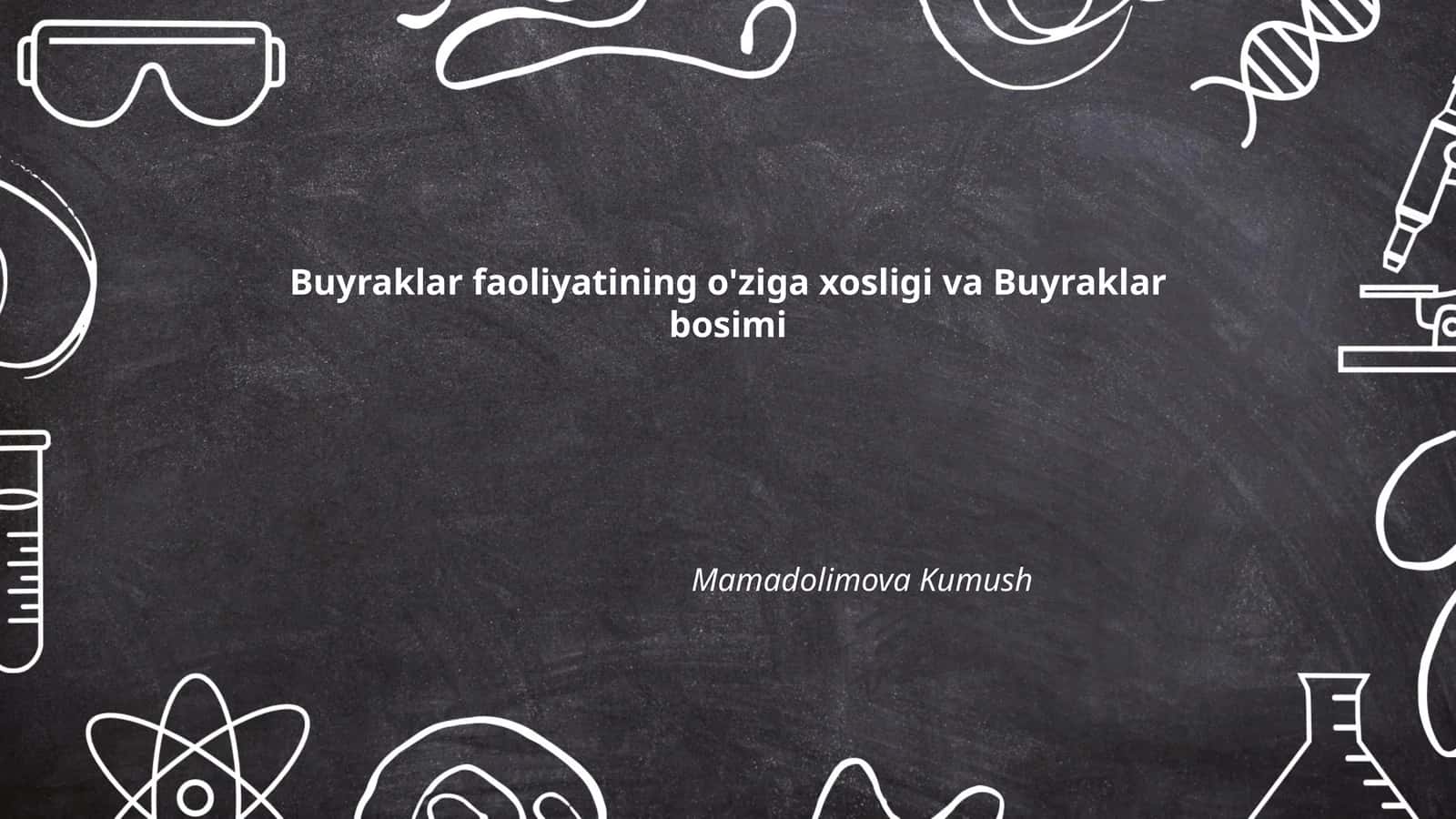 Buyraklar faoliyatining o'ziga xosligi va Buyraklar bosimi 1