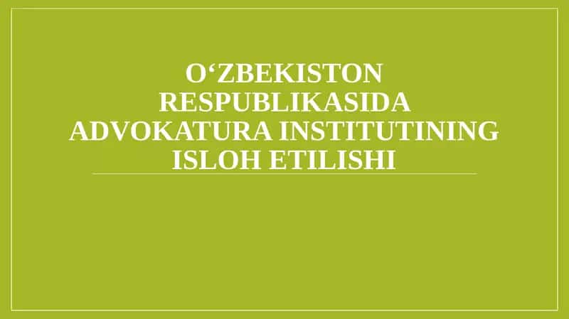O‘zbekiston Respublikasida advokatura institutining islohetilishi 1