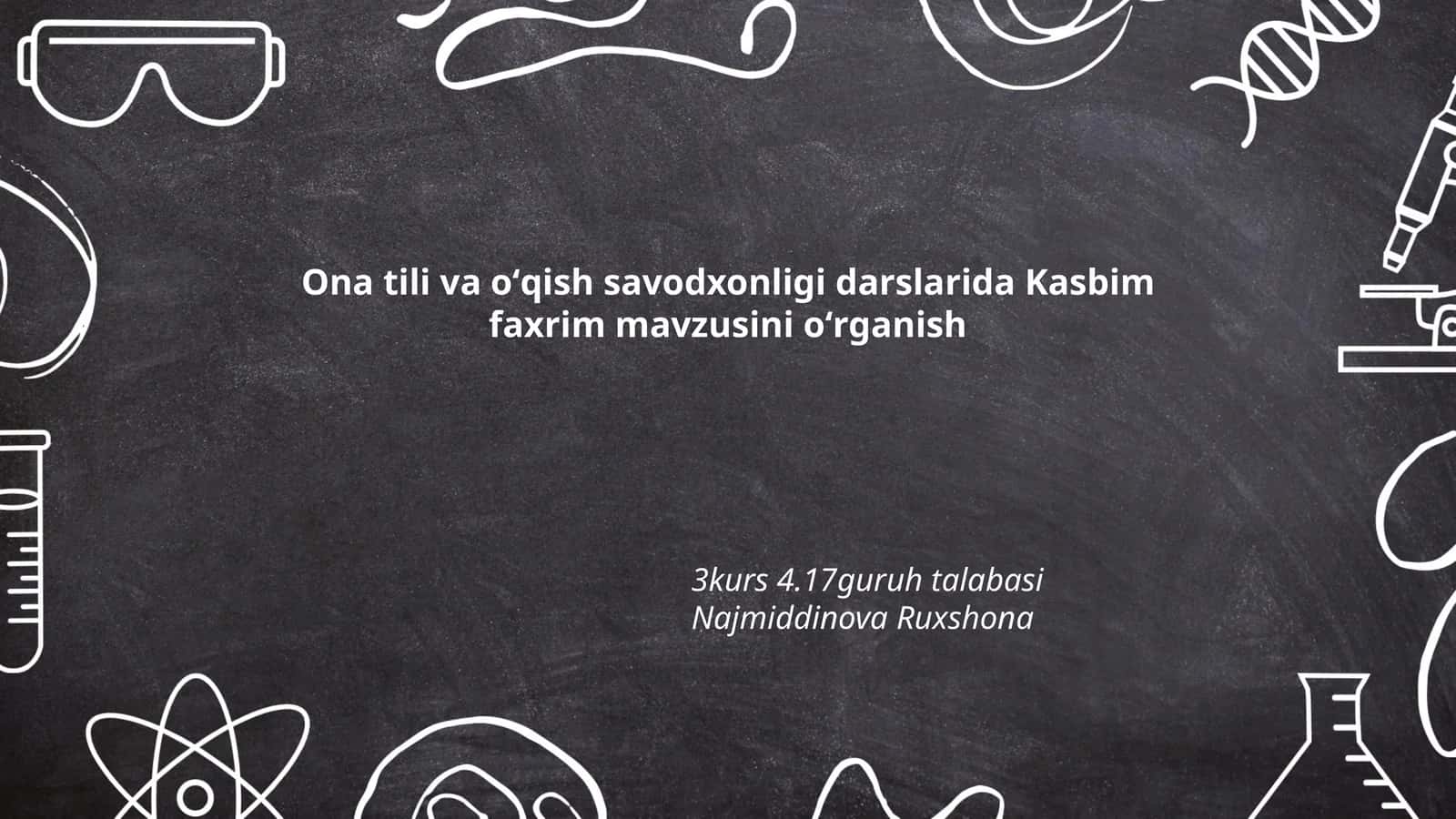 Kasbim faxrim mavzusini oʻrganish 1