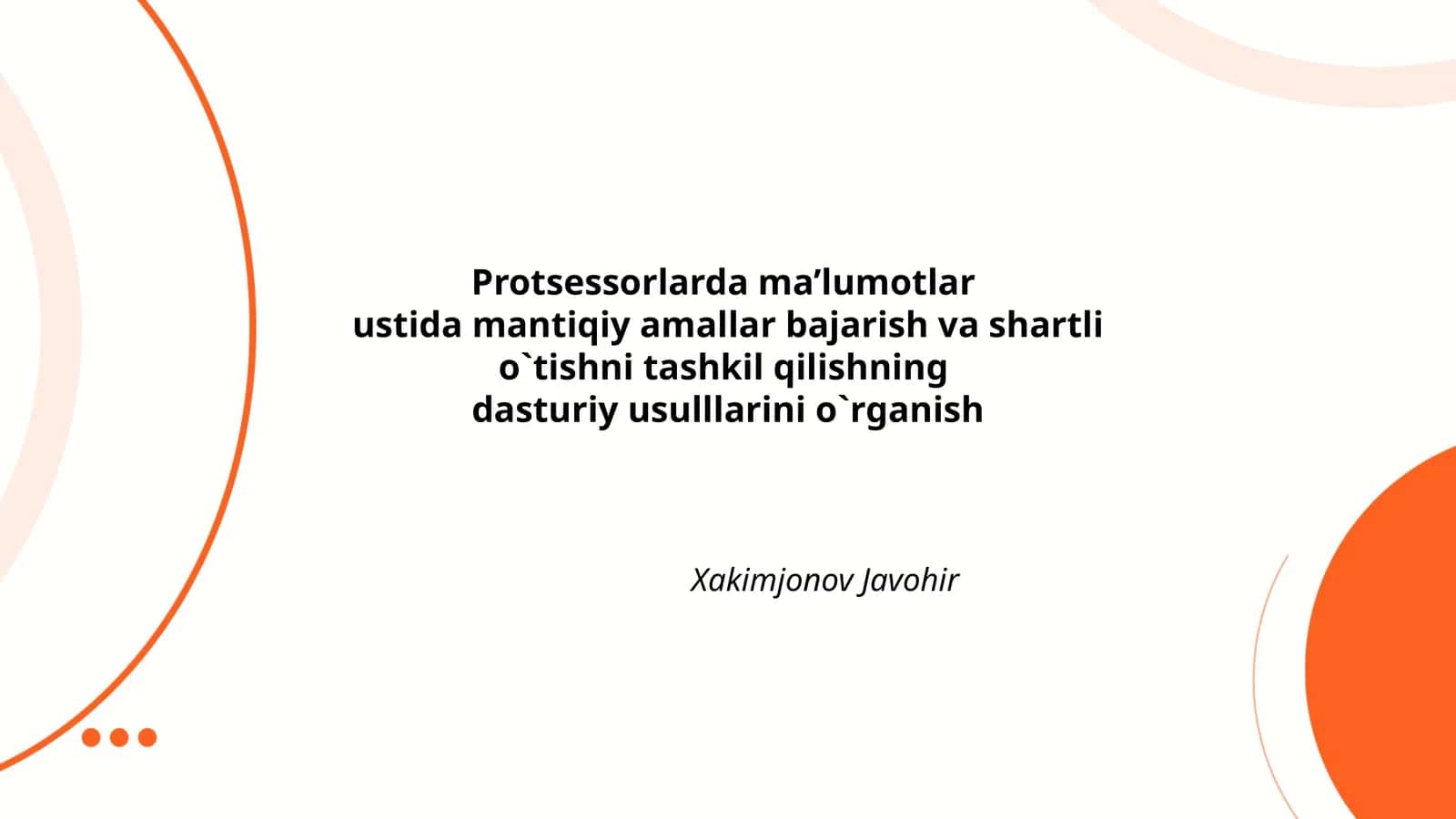 Protsessorlarda ma'lumotlar ustida mantiqiy amallar bajarish va shartli o'tishni tashkil qilishning dasturiy usullarini o'rganish 1