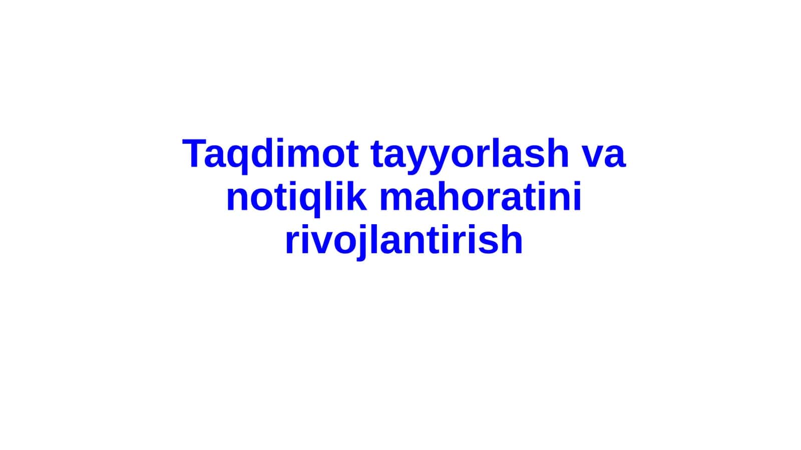Taqdimottayyorlashvanotiqlikmahoratinirivojlantirish 1