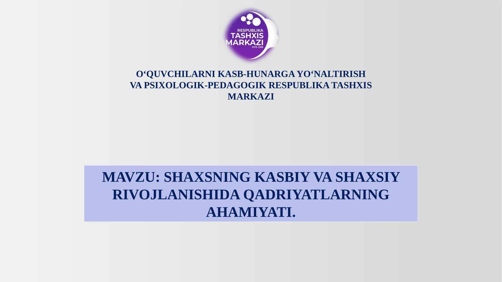 SHAXSNING KASBIY VA SHAXSIY RIVOJLANISHIDA QADRIYATLARNING AHAMIYATI 1