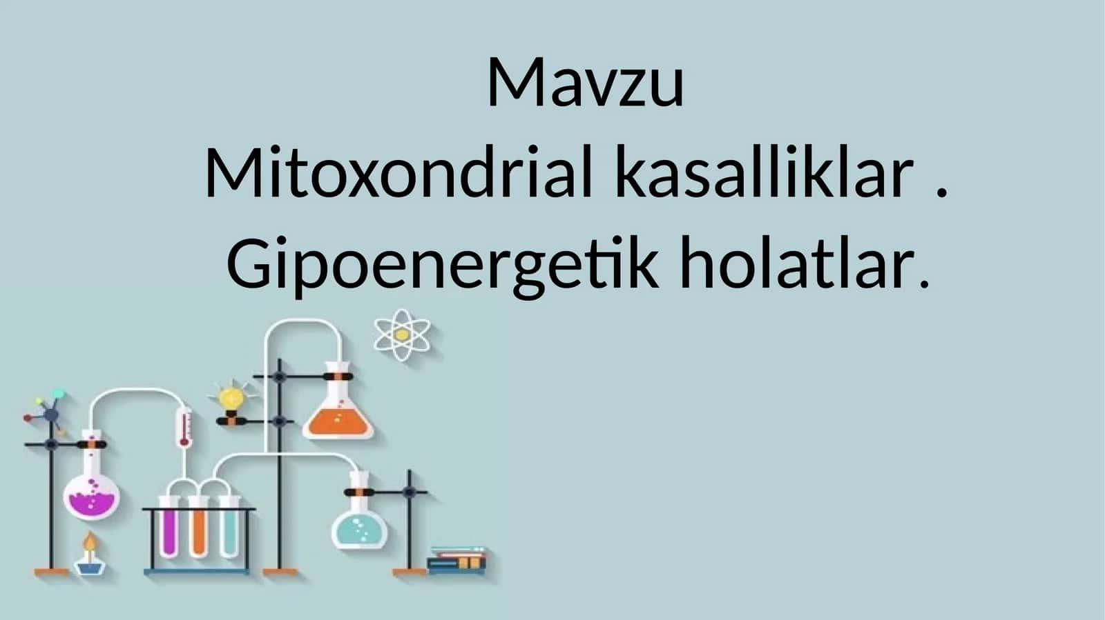 mitoxondrial kasalliklar. Gipoenergetik holatlar 1
