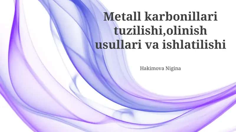 Metall karbonillari tuzilishi, olinish usullari va ishlatilishi 1