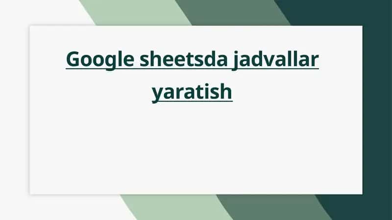 Google Sheetsda jadvallar yaratish 1