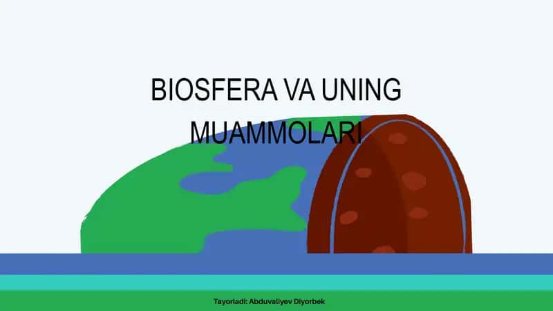 BIOSFERA VA UNING MUAMMOLARI 1