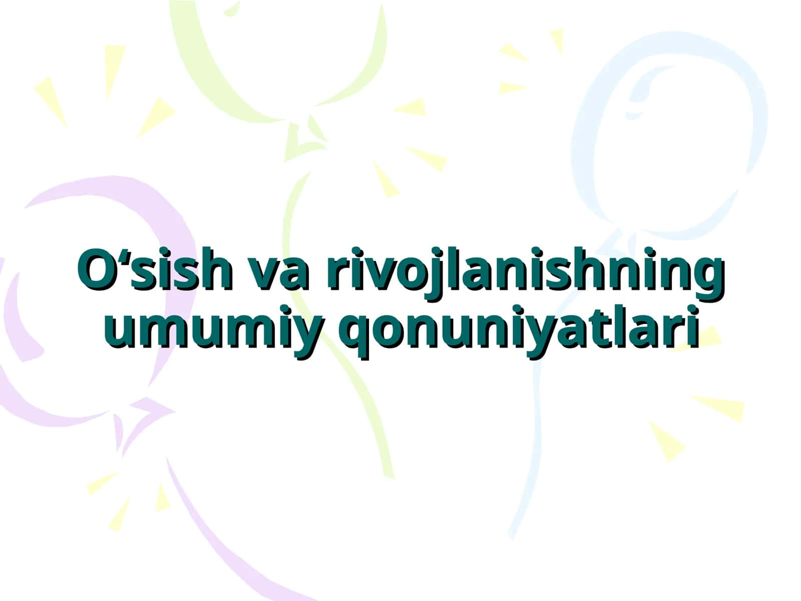 Oʻsish va rivojlanishning umumiy qonuniyatlari 1