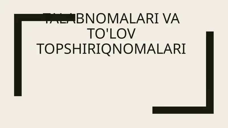 Talabnomalari va to'lov topshiriqnomalari 1