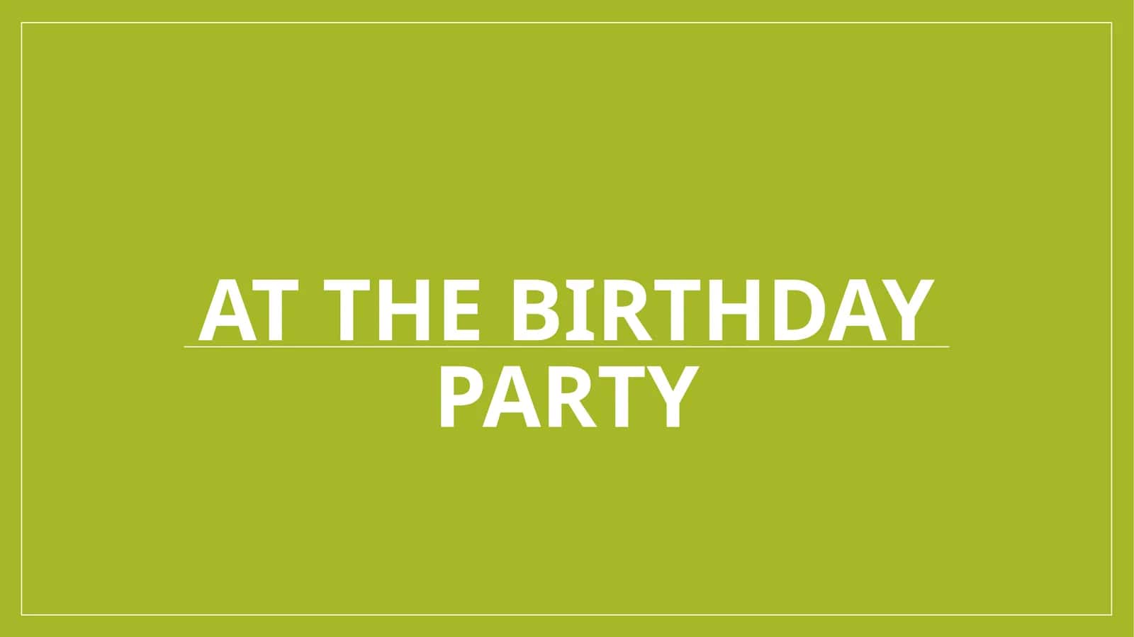 At the birthday party 1