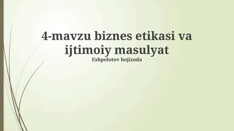 Biznes etikasi va ijtimoiy mas'uliyat 1