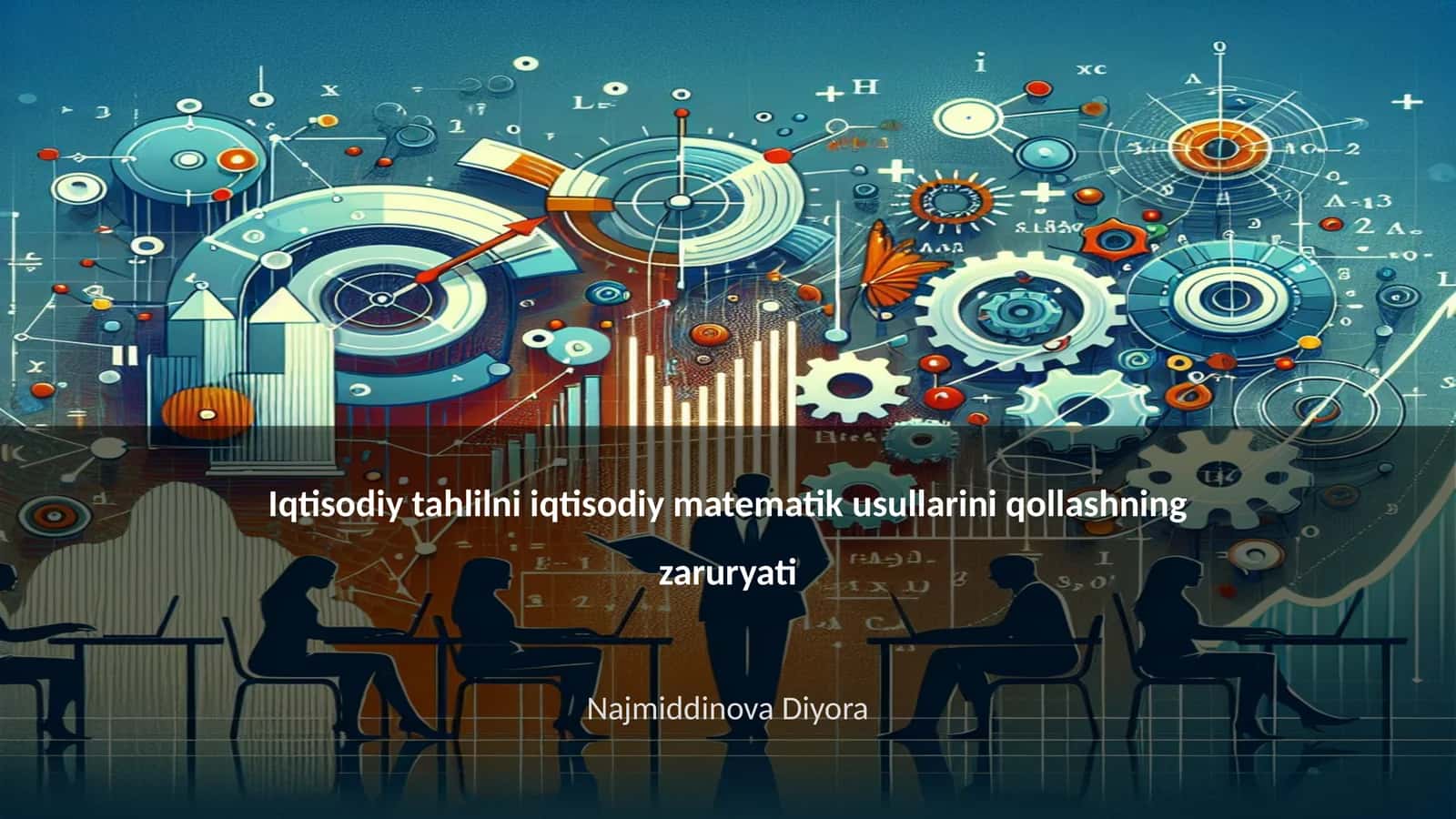 Iqtisodiy tahlilni iqtisodiy matematik usullarini qollashning zaruryati 1