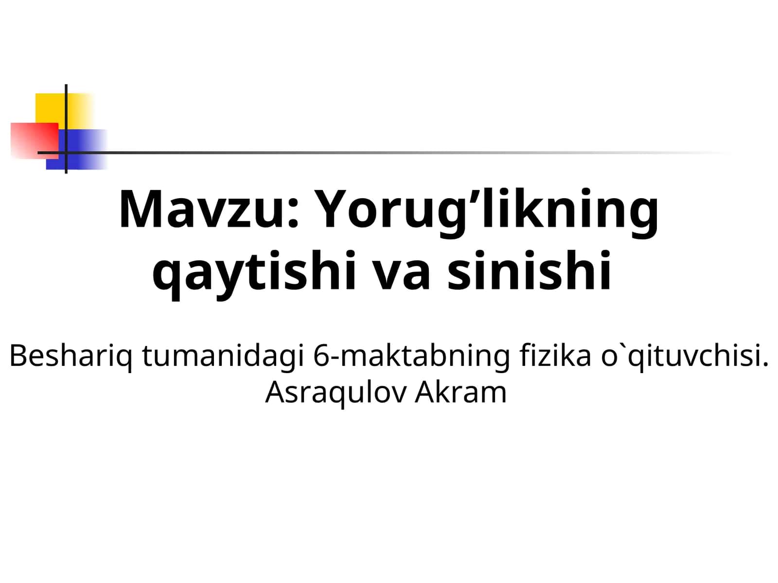Yorug’likning qaytishi va sinishi 1