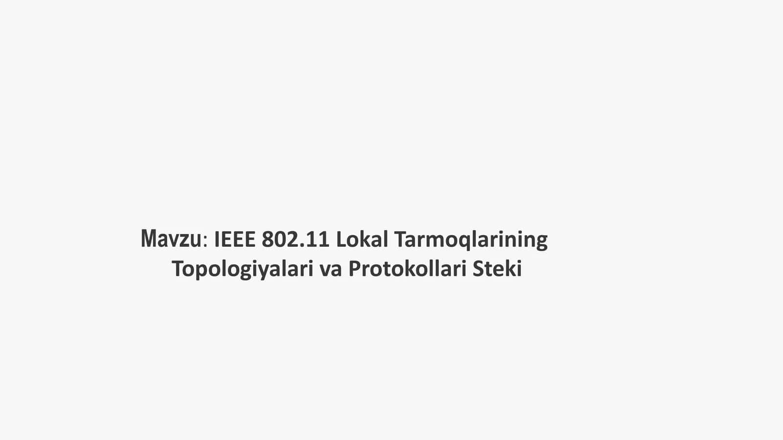 IEEE 802.11 Lokal Tarmoqlarining  Topologiyalari va Protokollari Steki 1