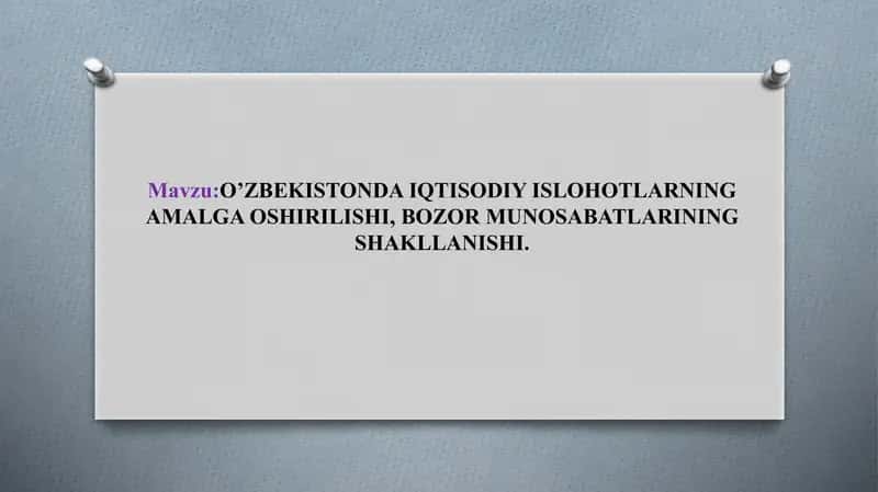 O’ZBEKISTONDA IQTISODIY ISLOHOTLARNINGAMALGA OSHIRILISHI, BOZOR MUNOSABATLARININGSHAKLLANISHI 1