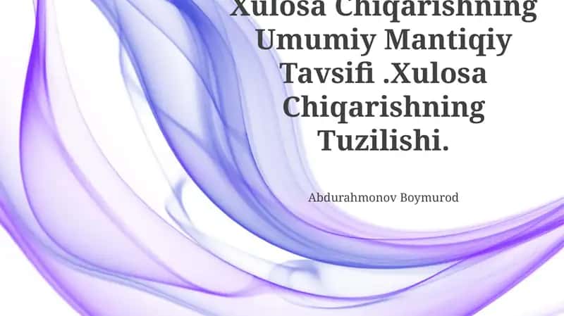 Xulosa Chiqarishning Umumiy Mantiqiy Tavsifi 1