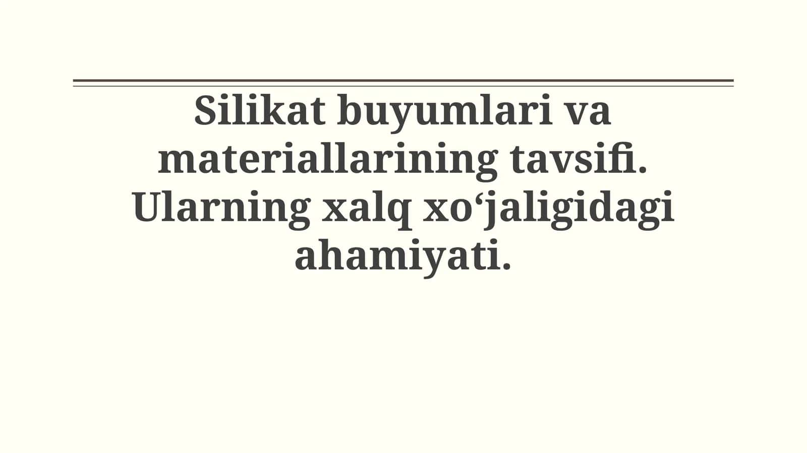 Silikat mahsulotlari va materiallarining tavsifi 1