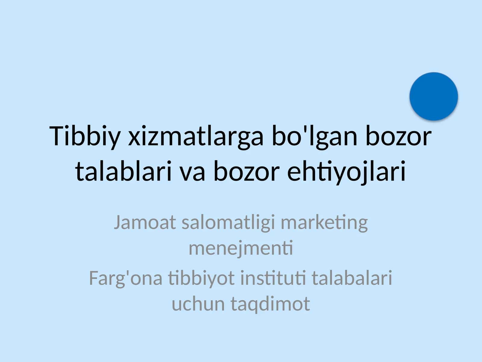 Tibbiy xizmatlarga bo'lgan bozor talablari va bozor ehtiyojlari 1