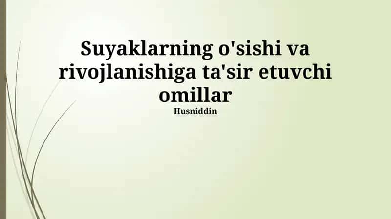 Suyaklarning o'sishi va rivojlanishiga ta'sir etuvchi omillar 1