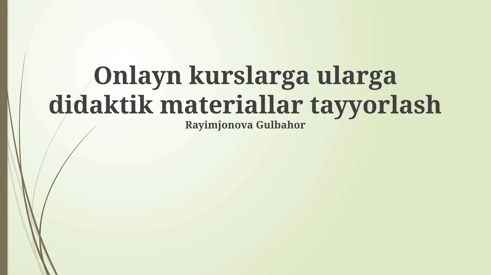 Onlayn kurslarga ularga didaktik materiallar tayyorlash 1