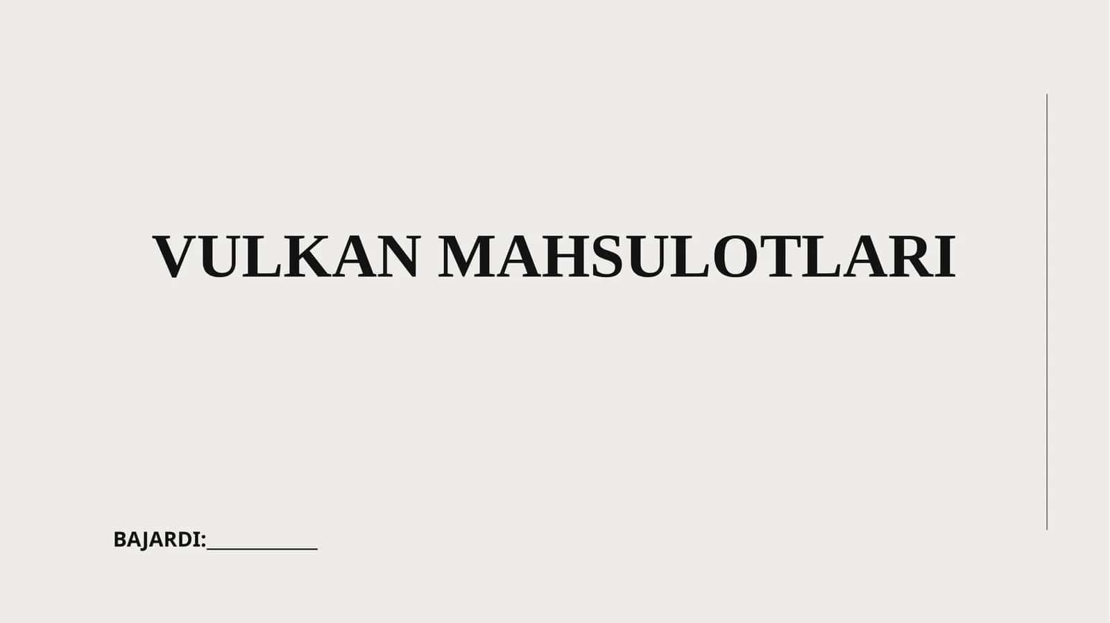 Vulkan Mahsulotlari 1