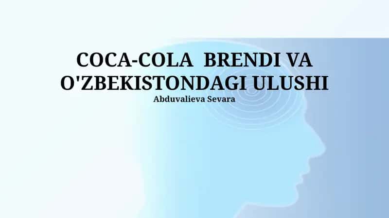 Coca-Cola Brendi va O'zbekistondagi Ulushi 1