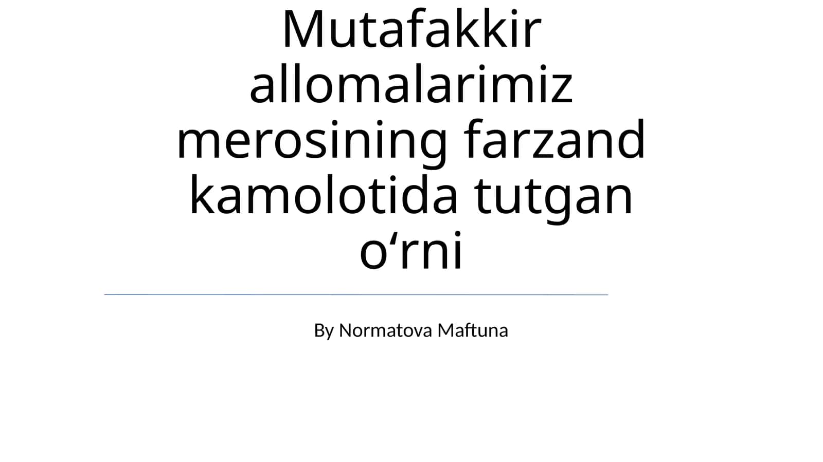 Mutafakkir allomalarimiz merosining farzand kamolotida tutgan oʻrni 1