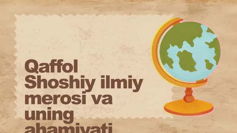 Qaffol Shoshiy ilmiy merosi va uning ahamiyati 1