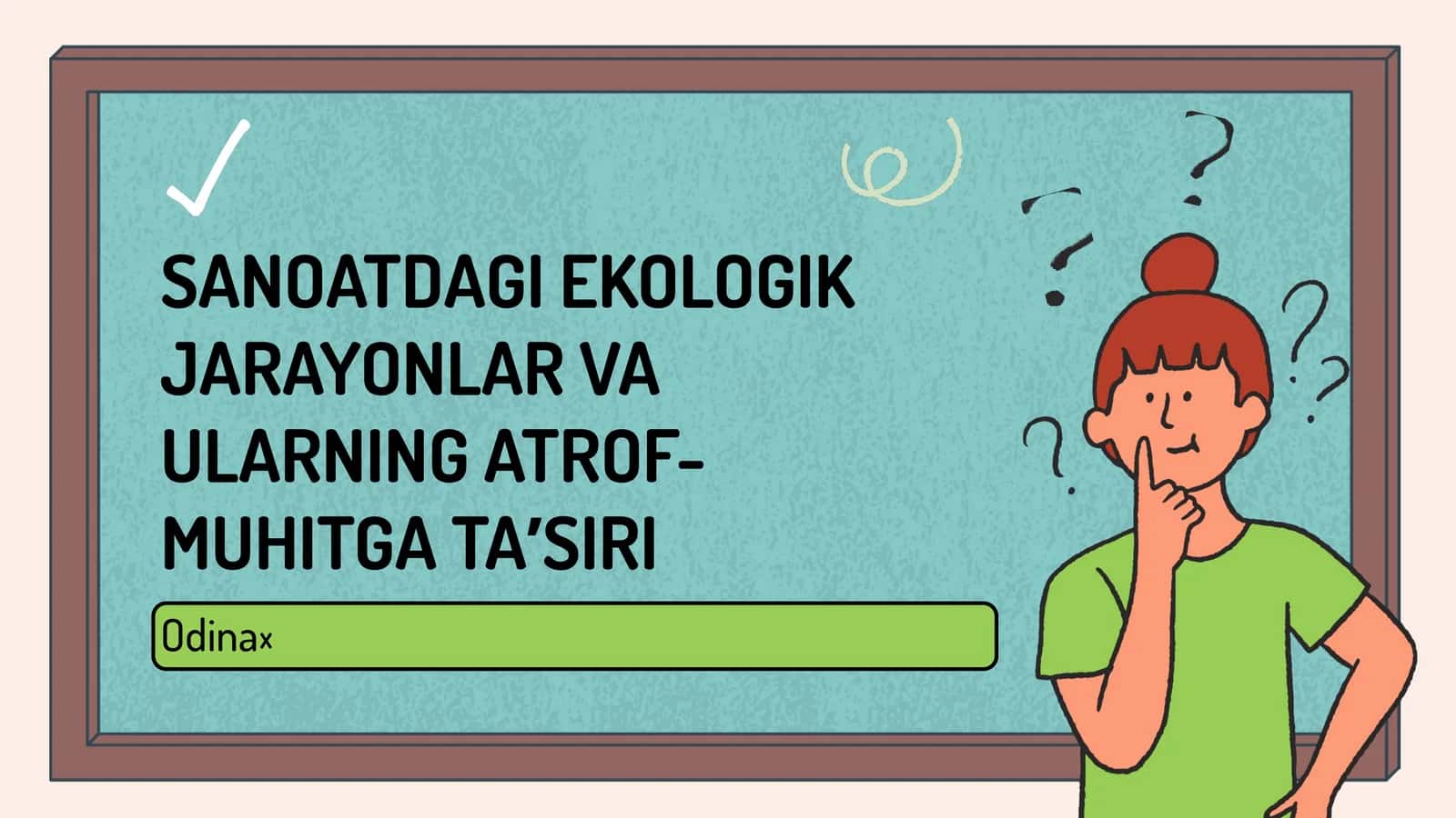 SANOATDAGI EKOLOGIK JARAYONLAR VA ULARNING ATROF-MUHITGA TAʼSIRI 1