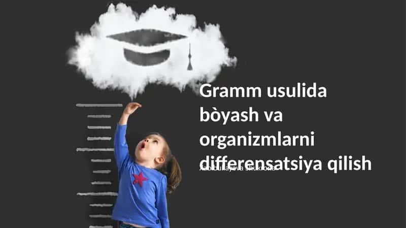 Gramm usulida bòyash va organizmlarni differensatsiya qilish 1