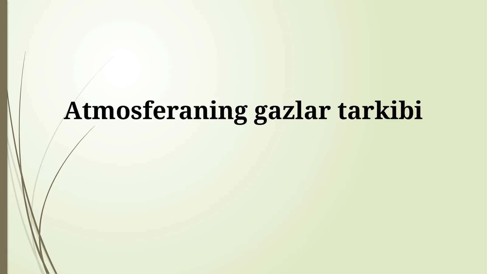 Atmosferaning gaz tarkibi 1