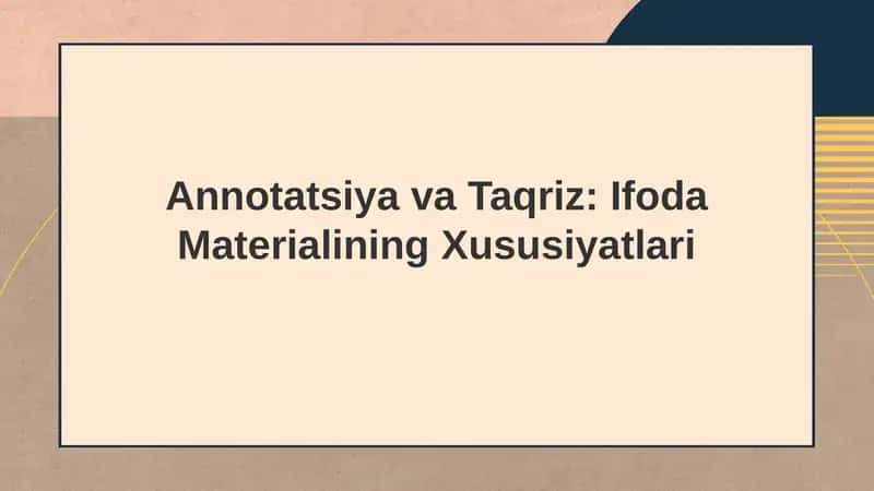 Annotatsiya va Taqriz: Ifoda Materialining Xususiyatlari 1