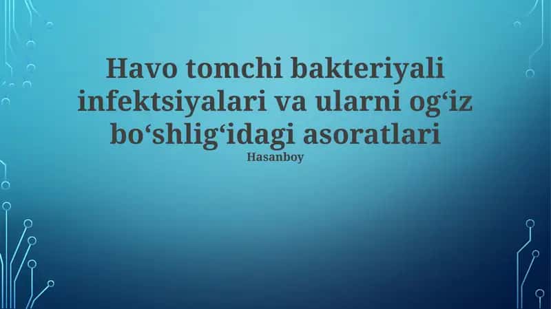 Havо Tomchi Bakteriyali Infektsiyalari va Ular boʻshligʻidagi asoratlari 1