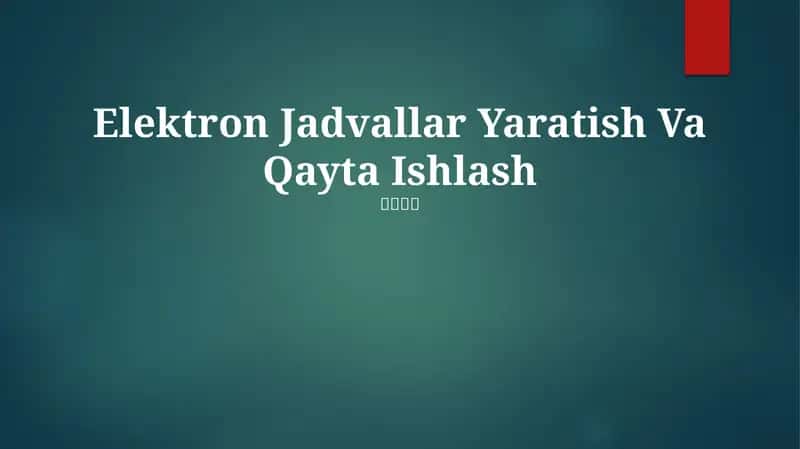 Elektron Jadvallar Yaratish Va Qayta Ishlash 1