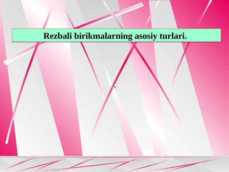 Rezbali birikmalarning asosiy turlari 1
