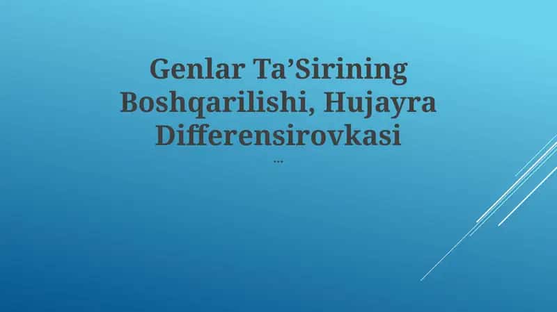 Genlar TaʼSirining Boshqarilishi, Hujayra Differensirovkasi 1