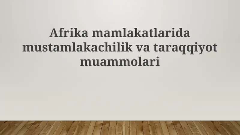 Mustamlakachilik va Taraqqiyot Muammolari 1