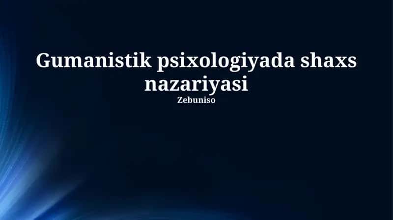 Gumanistik psixologiyada shaxs nazariyasi 1